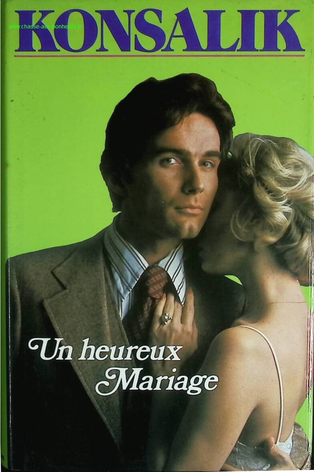 Un heureux mariage - Konsalik - livre