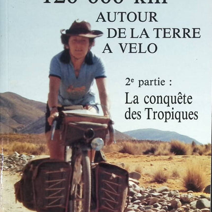 120.000 km mit dem Fahrrad um die Erde, Teil 2 – Die Eroberung der Tropen – Boj Suzanne – Buch