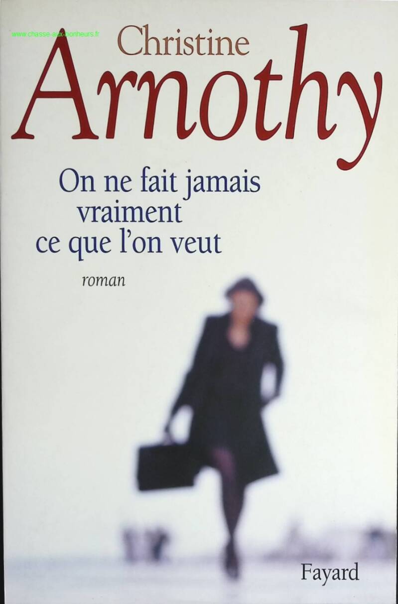 We Never Really Do What We Want - Christine Arnothy - book