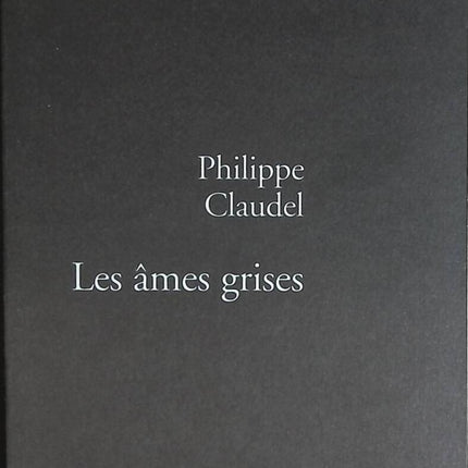 Les âmes grises - Philippe Claudel - livre