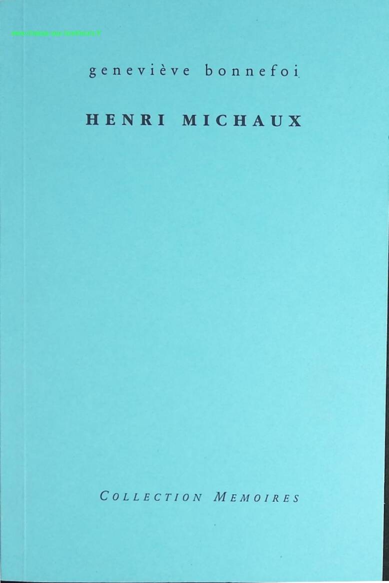 Henri Michaux - Geneviève Bonnefoi - livre