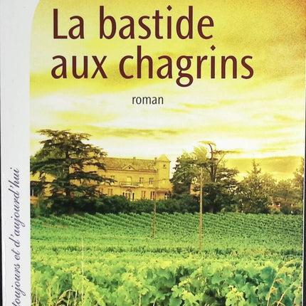 La Bastide aux chagrins - Jean-Paul Malaval - livre