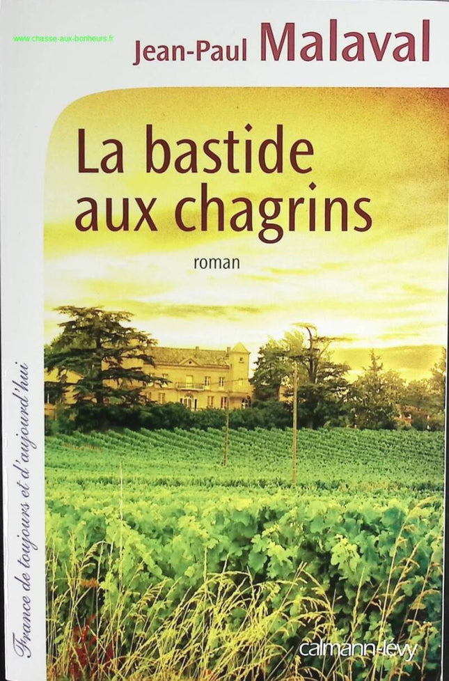 La Bastide aux chagrins - Jean-Paul Malaval - livre