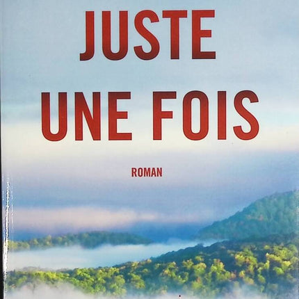 Juste une fois - Alexandre Jardin - livre