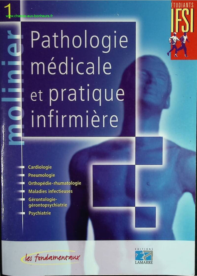 Pathologie médicale et pratique infirmière – Molinier – livre médical soins infirmiers pathologies santé occasion - livre