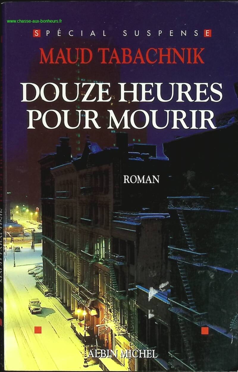 Douze heures pour mourir - Maud Tabachnik - livre