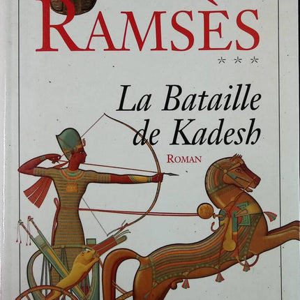 Ramsès tome 3 - La bataille de Kadesh - Christian Jacq - livre