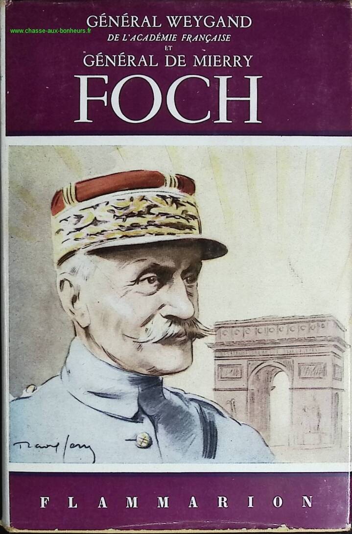 Foch - General Weygand De Mierry - book
