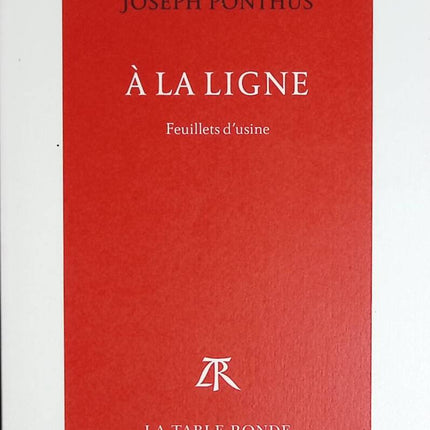 À la ligne - Feuillets d'usine - Joseph Ponthus - livre