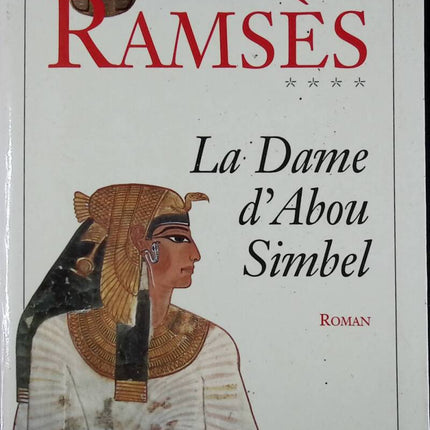 Ramsès tome 4 - La dame d'Abou Simbel - Christian Jacq - livre