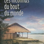 Les Inconnus du bout du monde - Armelle Guilcher - livre