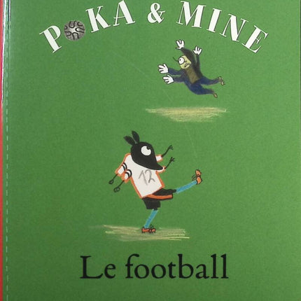 Poka et Mine - Le football - Kitty Crowther - livre