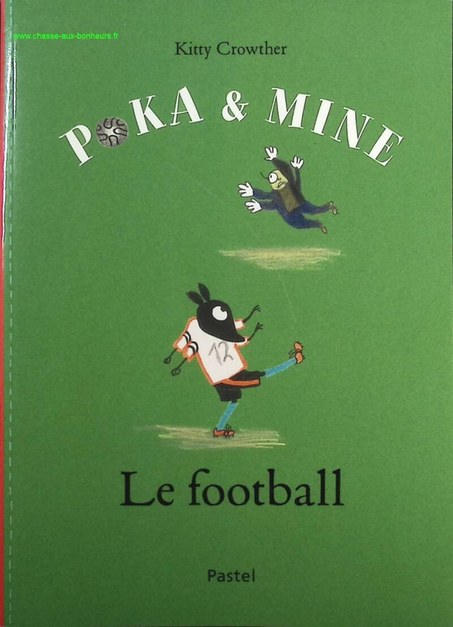 Poka and Mine - Fußball - Kitty Crowther - Buch
