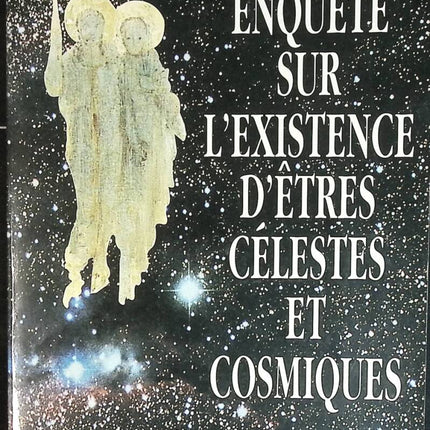 Enquête sur l'existence d'êtres célestes et cosmiques - Gildas Bourdais - livre