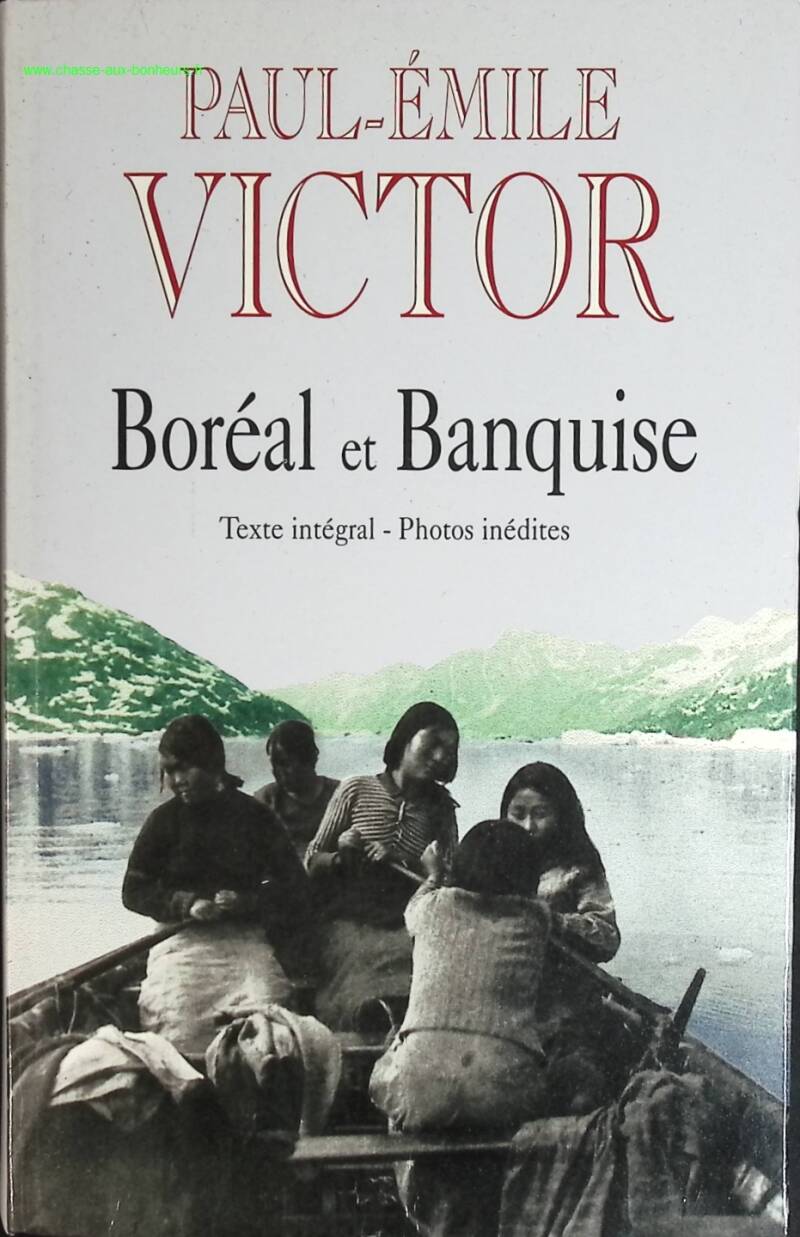 Boréal et banquise - Paul Emile Victor - livre voyage