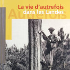 Life in the Landes of yesteryear - RATONNAT Jean-François - Book