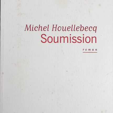 Soumission - Michel Houellebecq - Livre