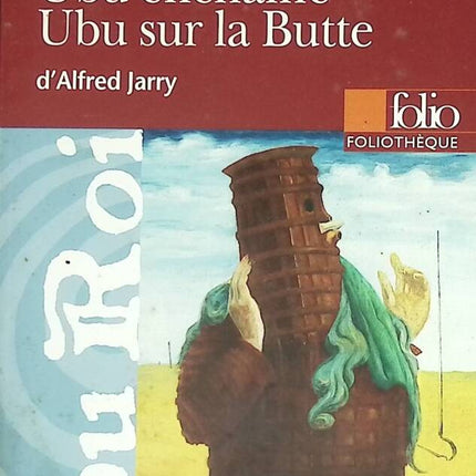King Ubu - Cuckold Ubu - Chained Ubu - Ubu on the Hill by Alfred Jarry - Barbara Pascarel - book
