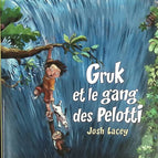 Die Abenteuer von Tim und Gruk, II – Gruk und die Pelotti-Gang – Josh Lacey – Buch