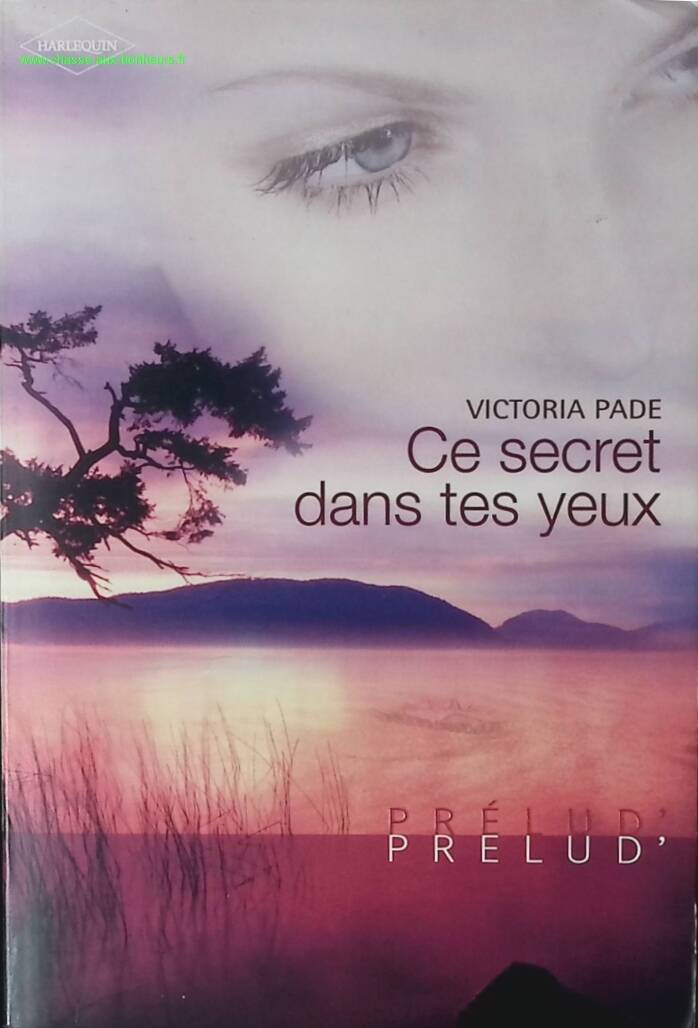 Ce secret dans tes yeux - Victoria Pade - livre