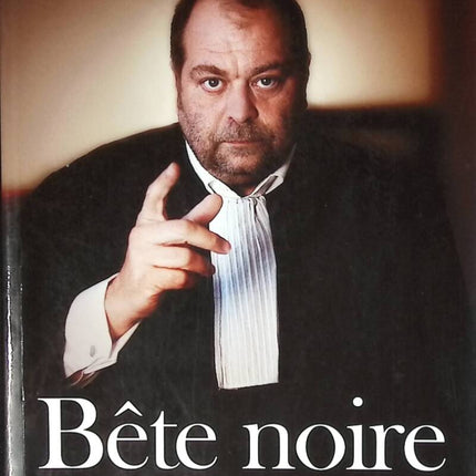 Bête noire. "Condamné à plaider" - Éric Dupond-Moretti, Stéphane Durand-Souffland - livre
