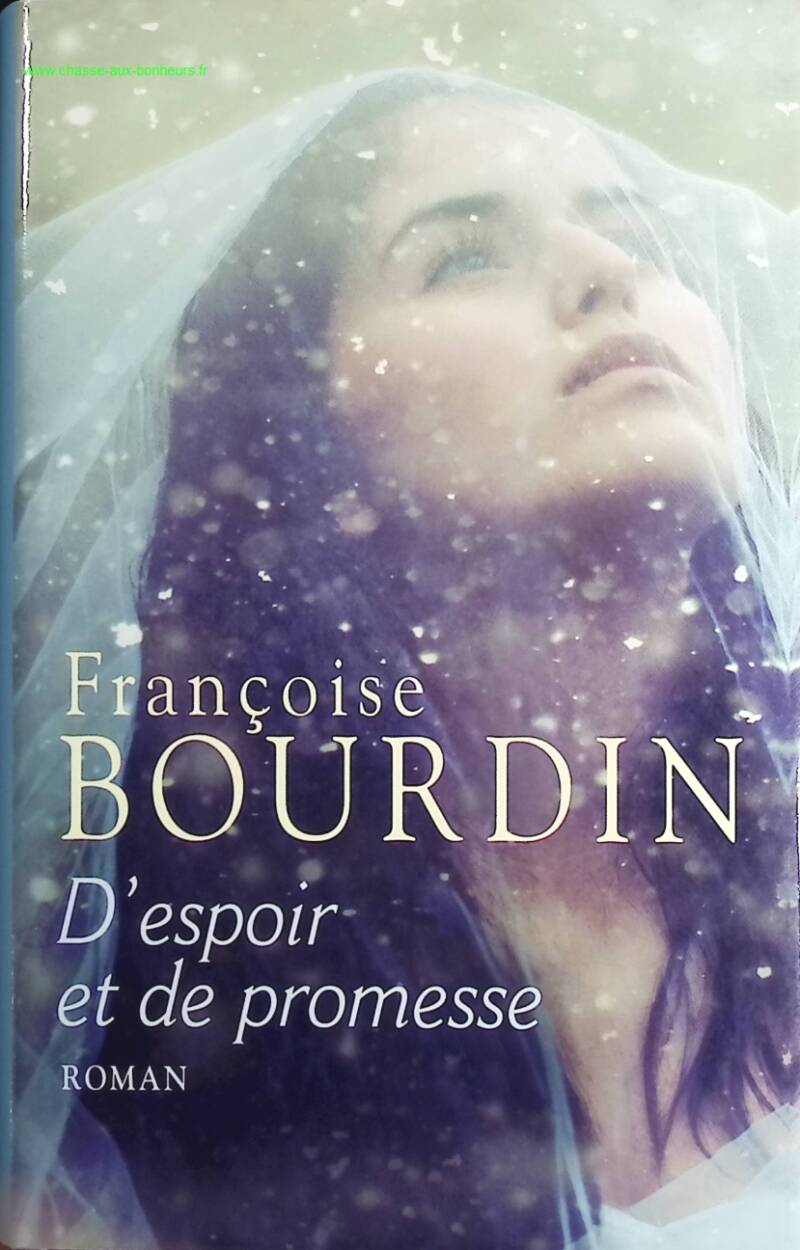 D'espoir et de promesse - Françoise Bourdin - Livre