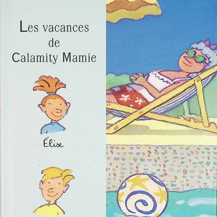 Les vacances de Calamity mamie - Arnaud Alméras - livre