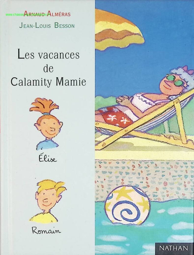 Les vacances de Calamity mamie - Arnaud Alméras - livre