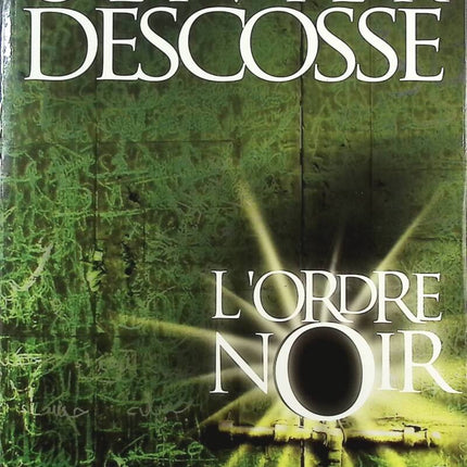 L'ordre noir - Olivier Descosse - Livre