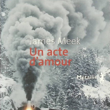 Ein Akt der Liebe - James Meek - Buch