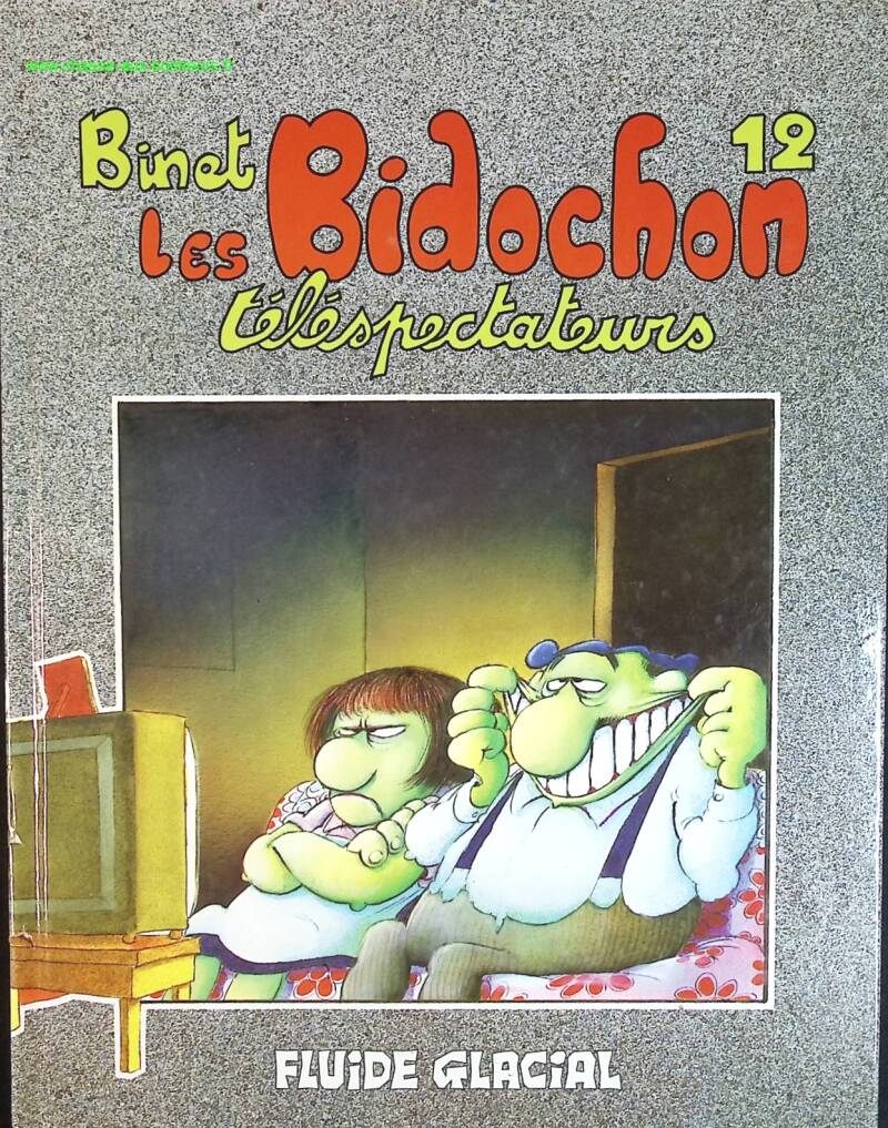 Les Bidochon - Tome 12 - Fluide Glacial - Téléspectateurs - Christian Binet - livre BD