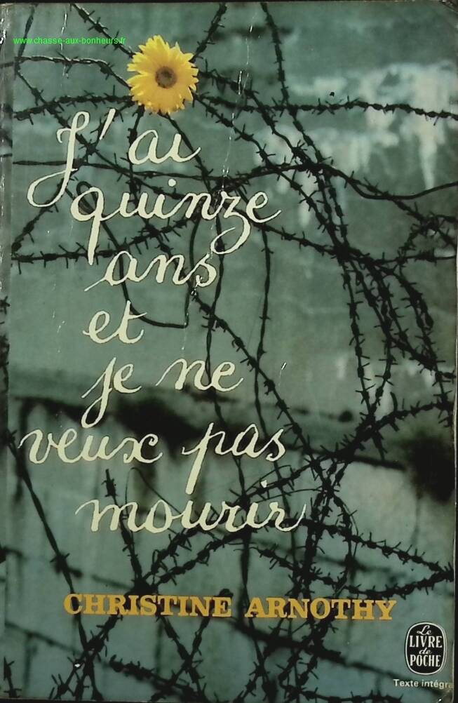 I'm Fifteen and I Don't Want to Die - Christine Arnothy - book