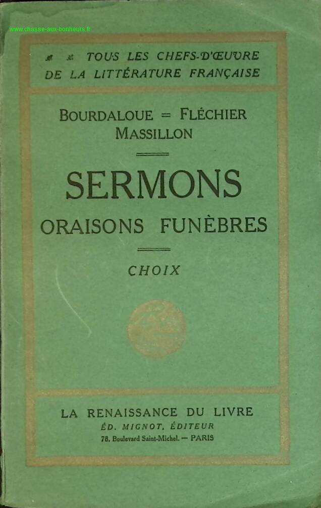 Sermons - Oraisons funèbres - Fléchier Massillon Bourdaloue - livre