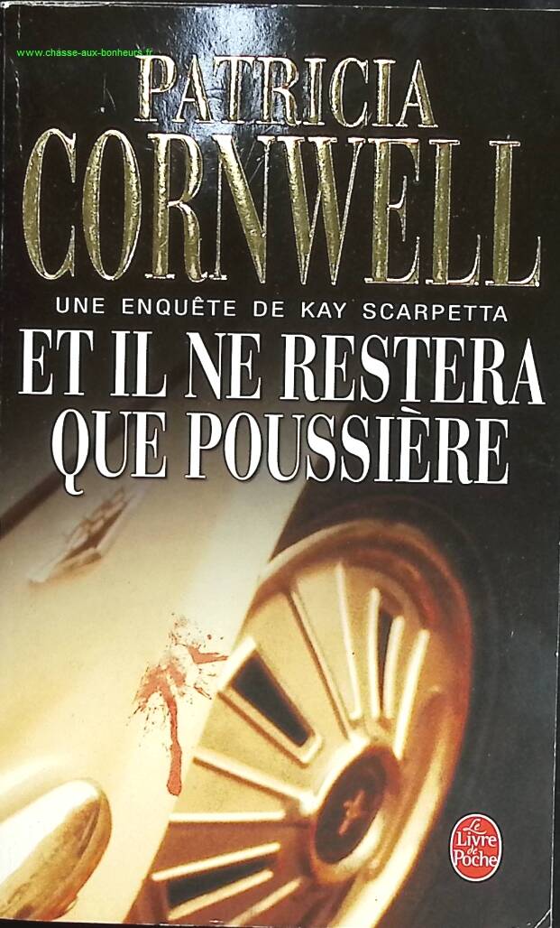Et il ne restera que poussière - Patricia Cornwell - livre