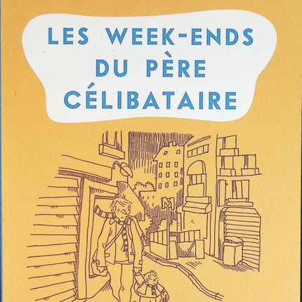 Les week-ends du père célibataire - Jacques Braunstein, Fanny Dalle-Rive - livre