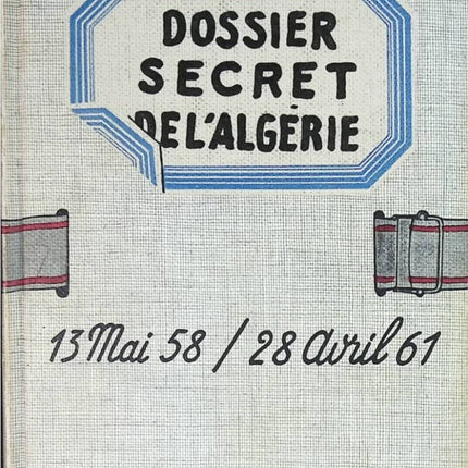 Geheimakte Algerien 13. Mai 58 28. April 61 - Claude Paillat - Buch