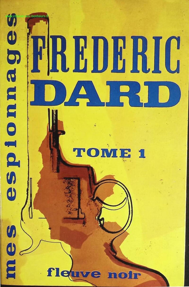 Mes espionnages - tome 1 - Frédéric Dard - livre
