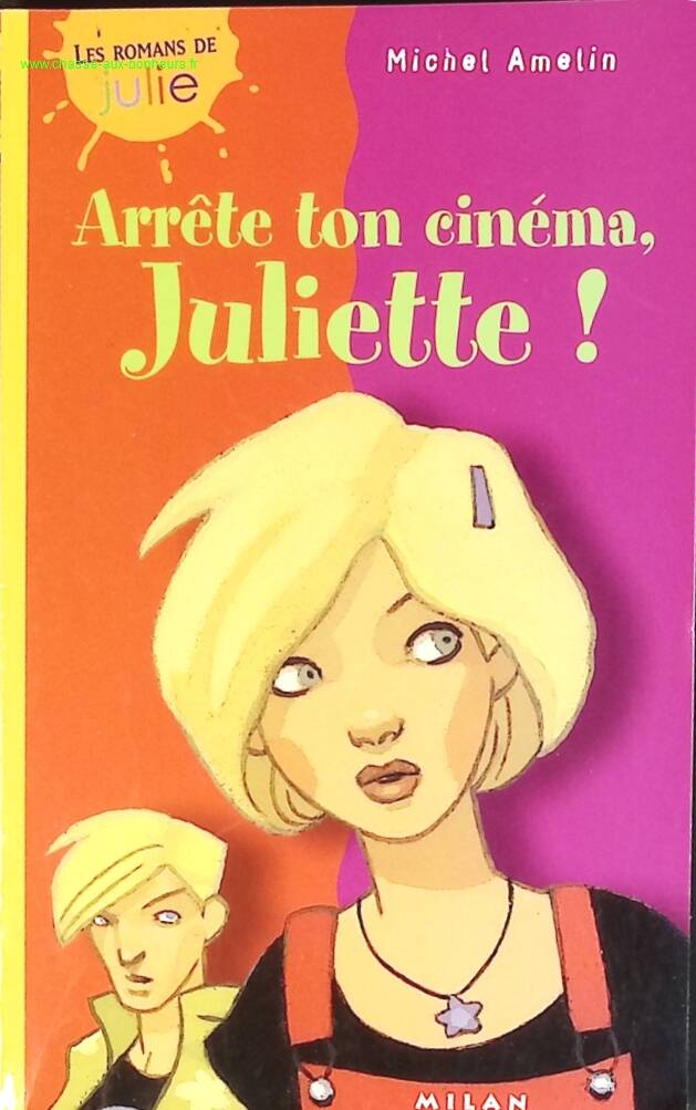 Stop Your Acting, Juliette! - Michel Amelin - book