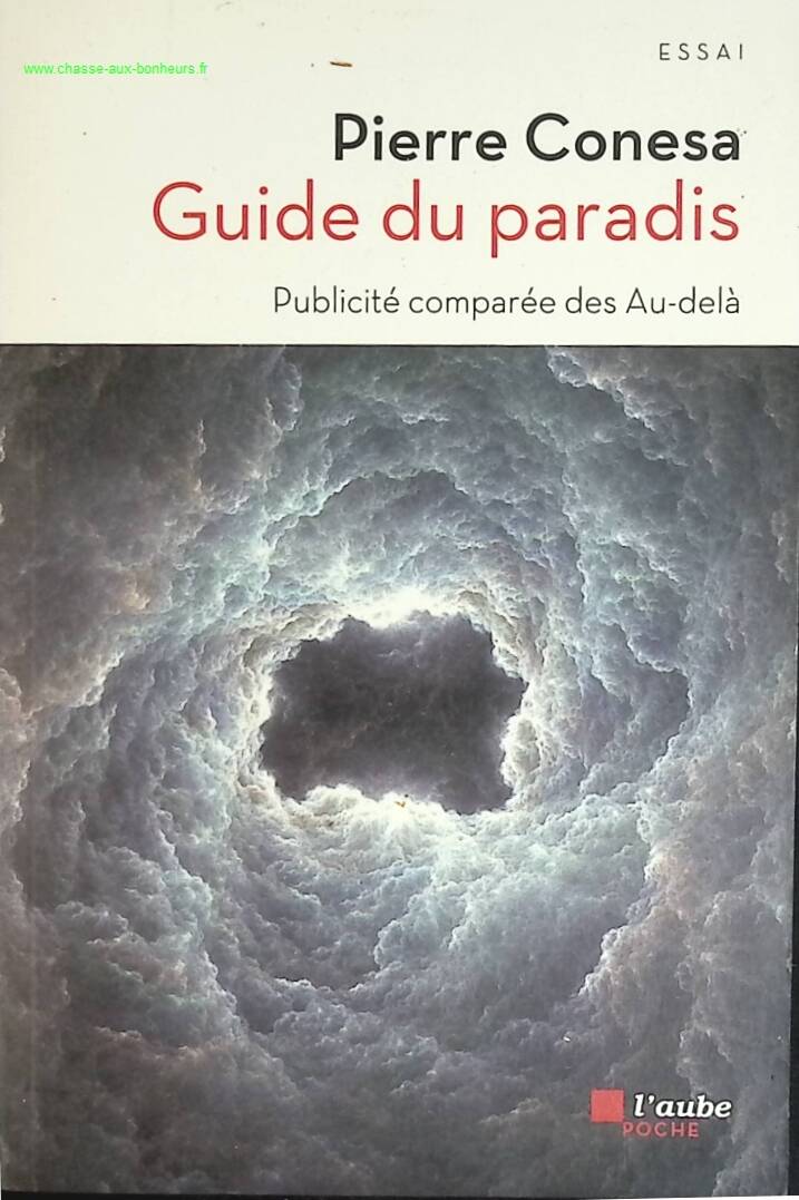 Guide du paradis - Publicité comparée des Au-delà - Pierre Conesa - livre