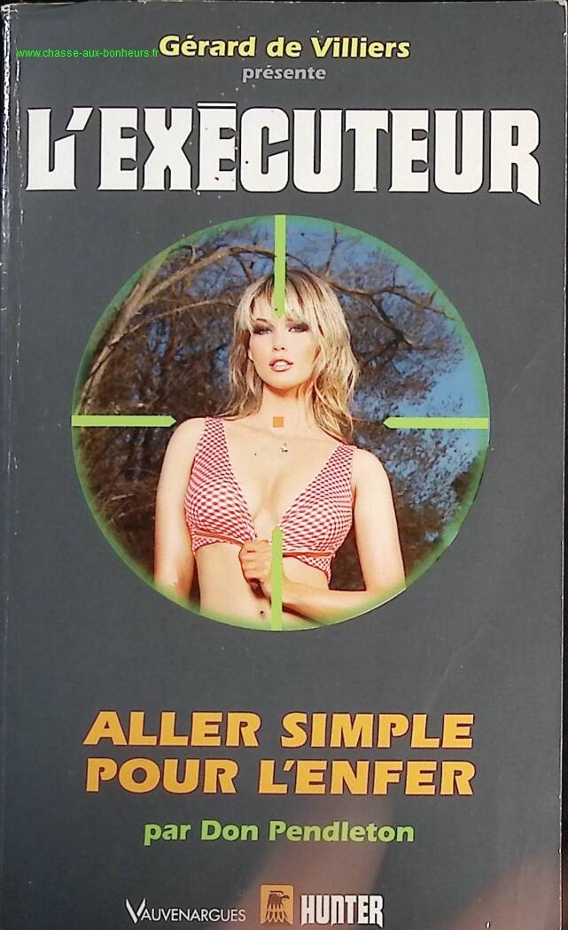 One Way Ticket to Hell - The Executioner Gérard De Villers - Don Pendleton - Book