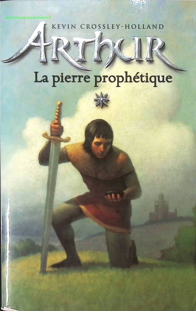 Arthur, Volume 1 - The Prophetic Stone - Kevin Crossley-Holland - book