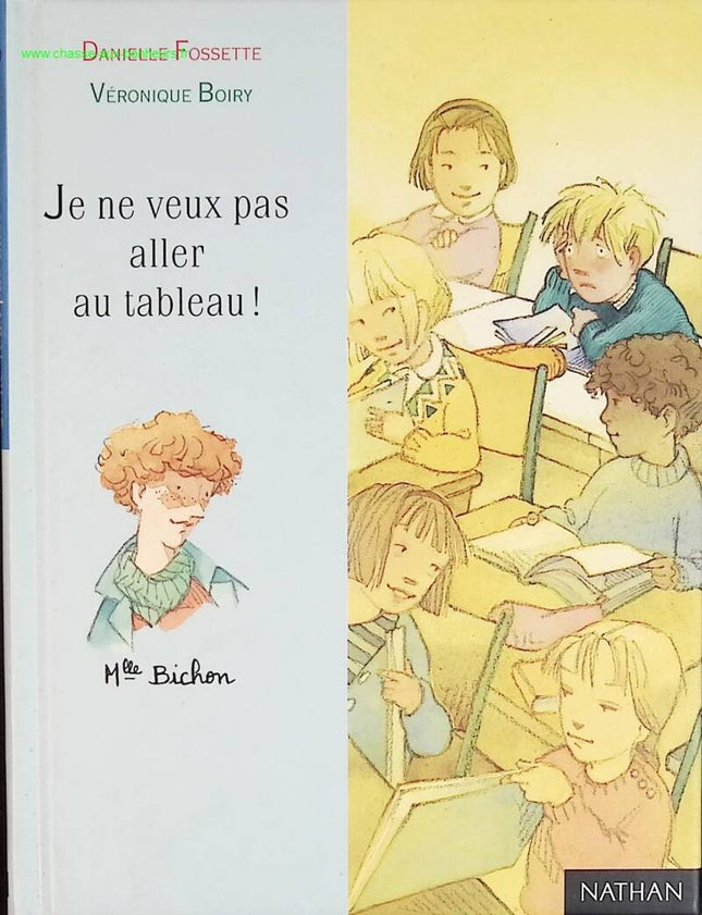 Ich will nicht an die Tafel gehen - Danielle Fossette - Buch