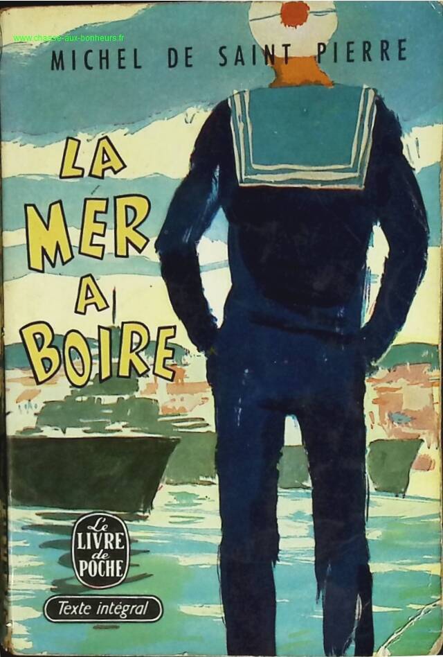 La mer à boire - Michel De Saint Pierre - livre