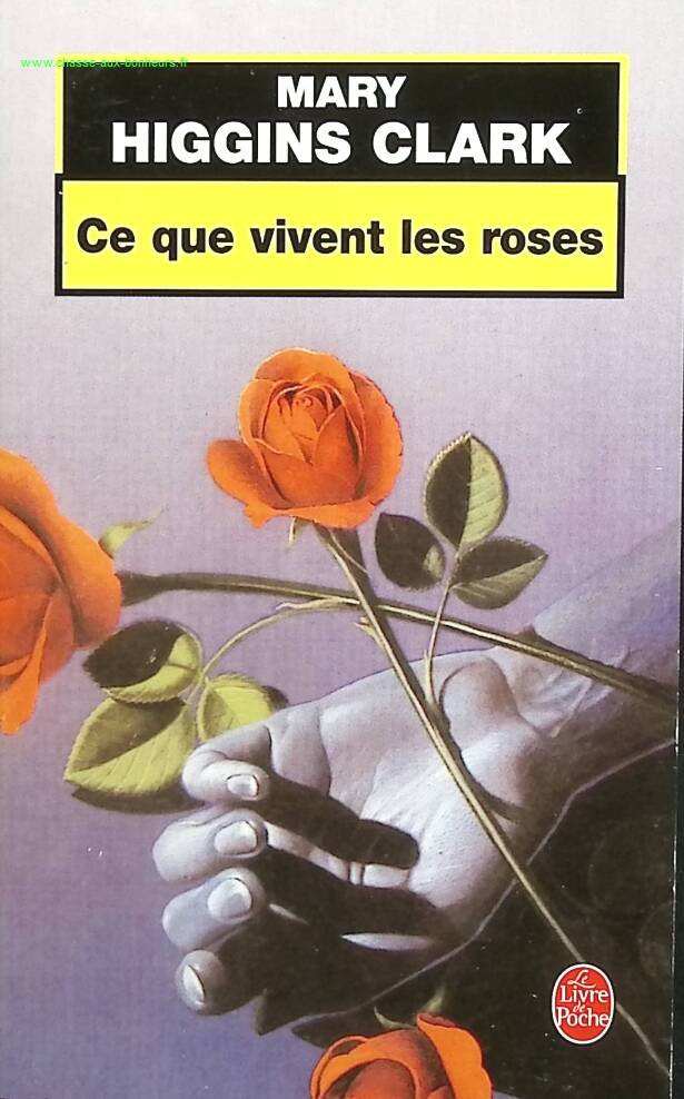 Ce que vivent les roses - Mary Higgins Clark - livre