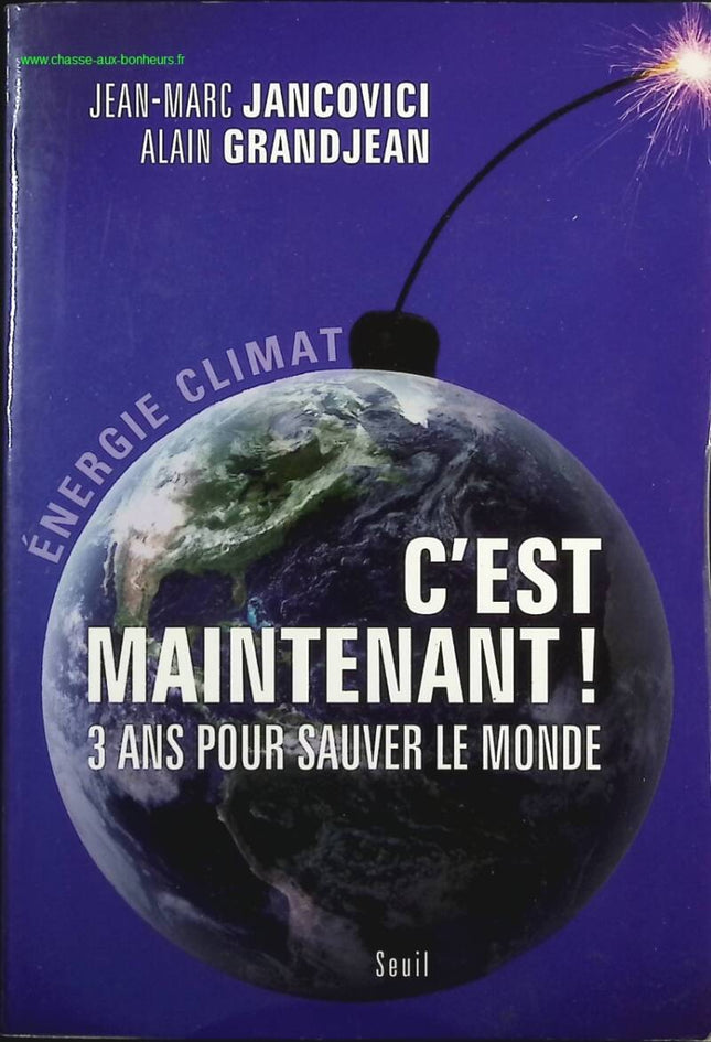 Es ist jetzt! 3 Jahre, um die Welt zu retten - Jean-Marc Jancovici - Buch