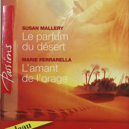The Scent of the Desert The Storm Lover The Weapons of the Heart - Susan Mallery, Marie Ferrarella, Barbara Mac Mahon - book