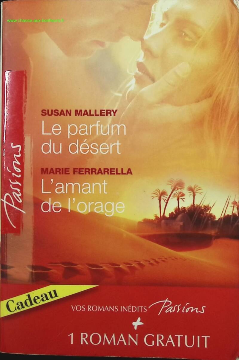 The Scent of the Desert The Storm Lover The Weapons of the Heart - Susan Mallery, Marie Ferrarella, Barbara Mac Mahon - book