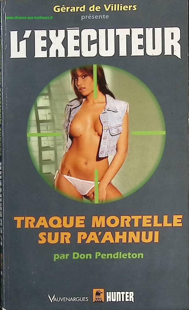 Deadly Hunt for Pa'ahnui - The Executioner Gérard De Villers - Don Pendleton - Book