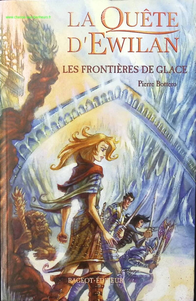 La Quête d'Ewilan - Les Frontières De Glace - Pierre Bottero - livre