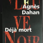 Déjà mort - Agnès Dahan - livre